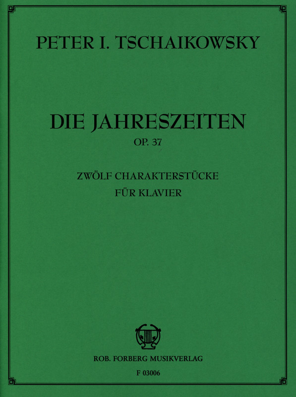 Tchaikovsky: Die Jahreszeiten. 12 Charakterstücke, op.37