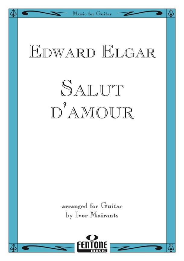 Edward Elgar: Salut d'amour Op. 12