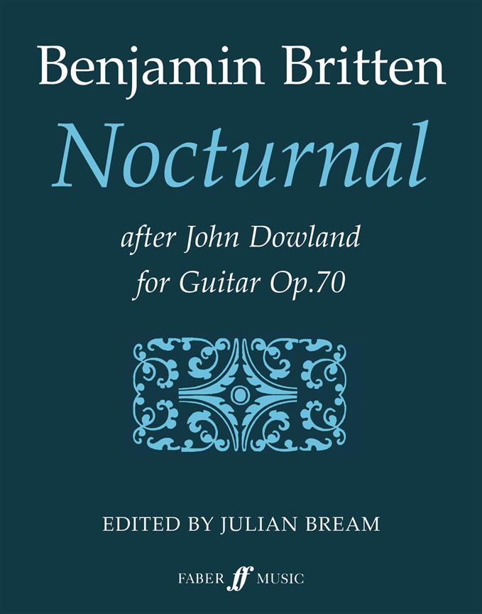 Benjamin Britten: Nocturnal After John Dowland for Guitar Op.70