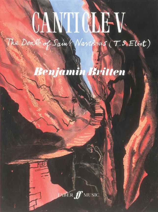Benjamin Britten: Canticle V. The Death of St Narcissus