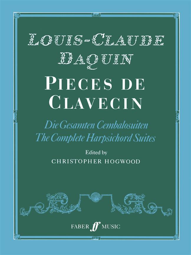 Louis Claude Daquin: Pieces de Clavecin