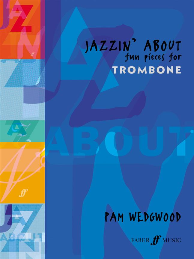 Pam Wedgwood: Jazzin' About (Trombone)