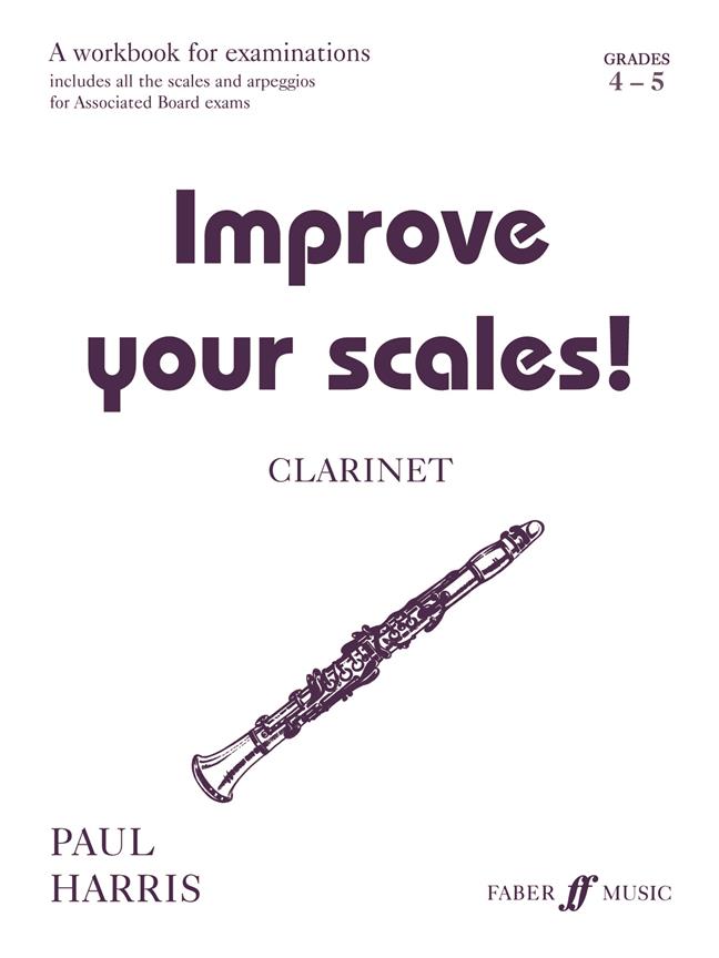 Improve your scales! Clarinet Grades 4-5