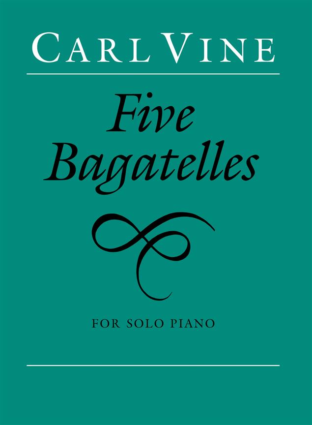 Carl Vine: Five Bagatelles