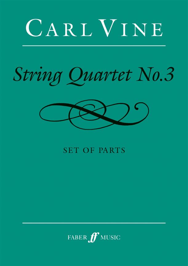 Carl Vine: String Quartet No.3 (Set)