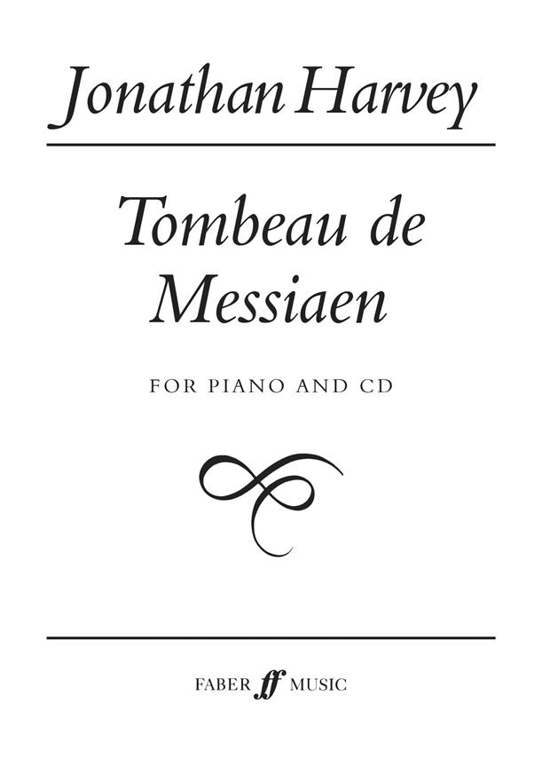Jonathan Harvey: Tombeau de Messiaen