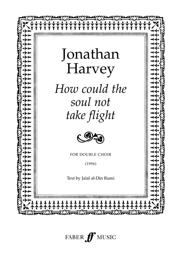 How could the soul not.