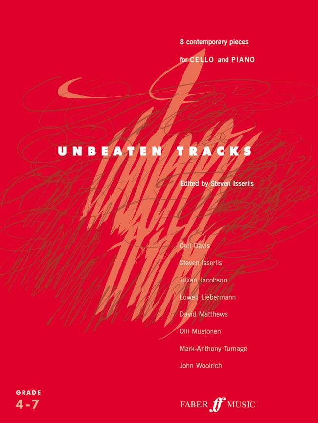 Steven Isserlis: Unbeaten Tracks (Cello and Piano)