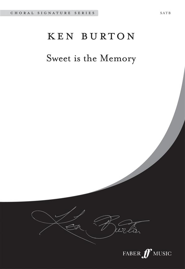 Ken Burton: Sweet is the Memory (SATB)