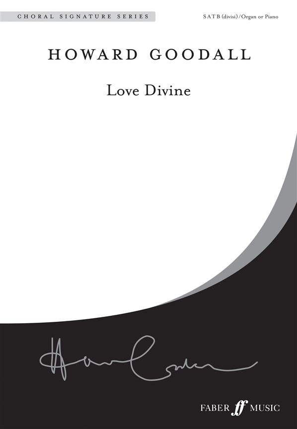 Howard Goodall: Love divine (SATB)