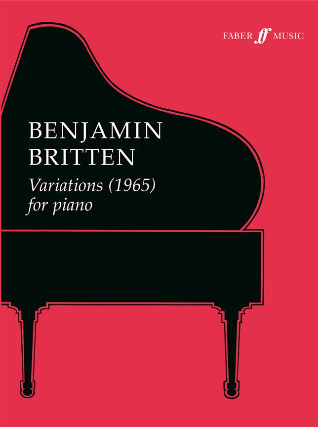 Benjamin Britten: Piano Variations (1965) For Piano