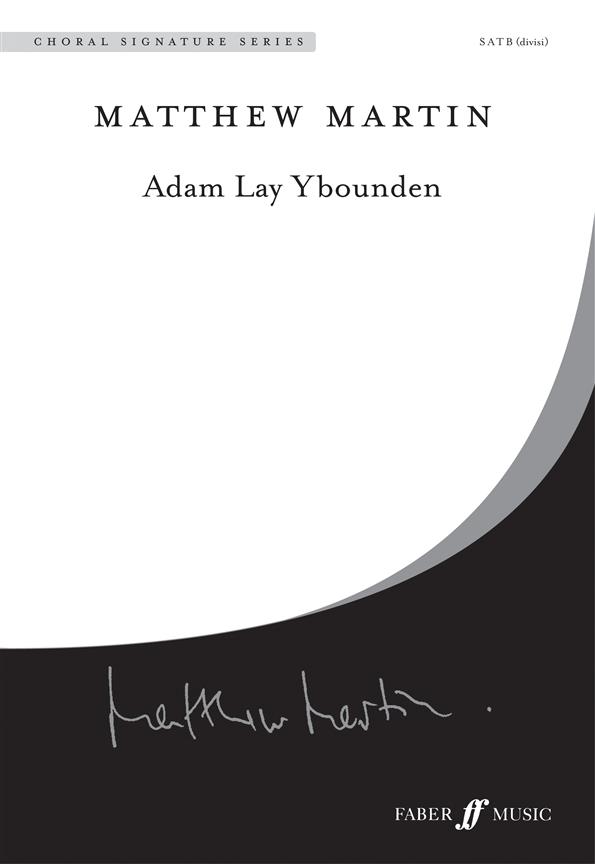 Matthew Martin: Adam Lay Ybounden