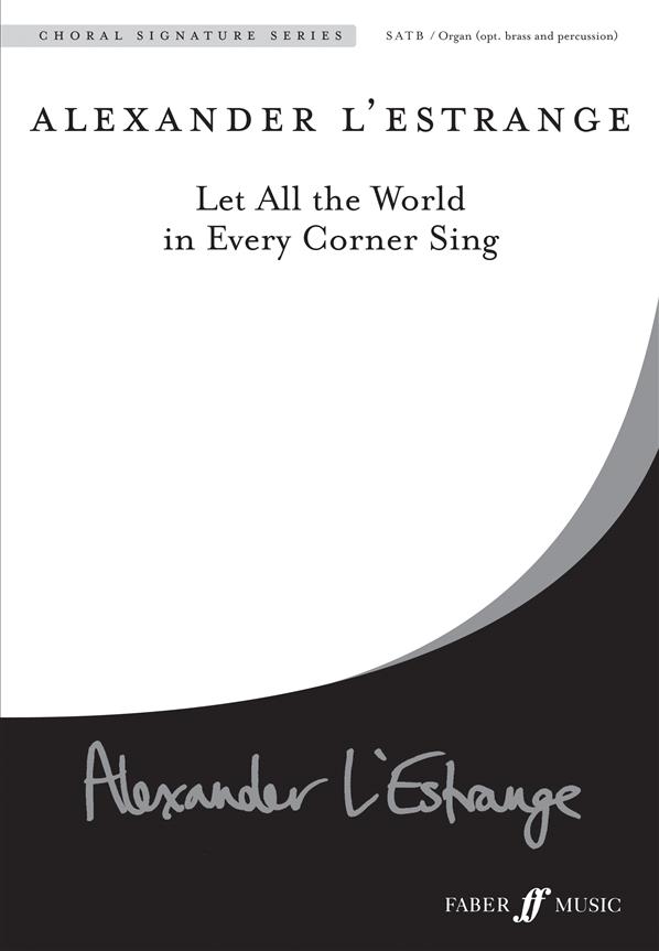 Let all the world in every corner sing