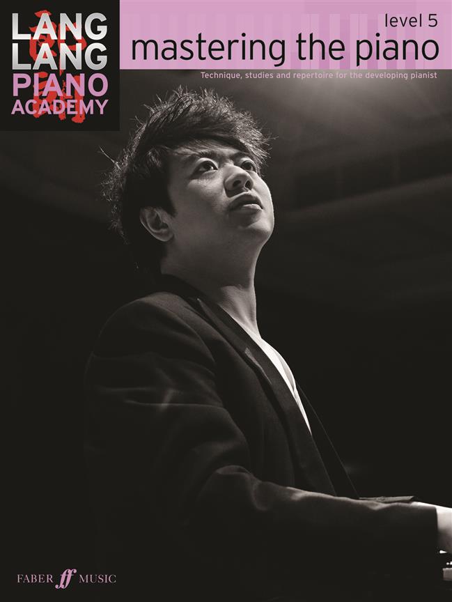 Lang Lang Piano Academy: Mastering The Piano - Level 5