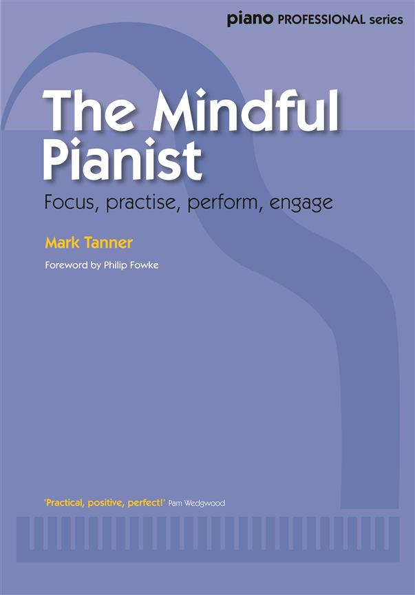 Mark Tanner: The Mindful Pianist