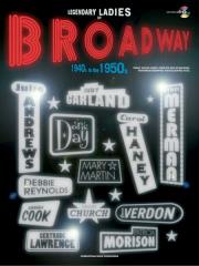 Legendary Ladies of Broadway 40s-50s