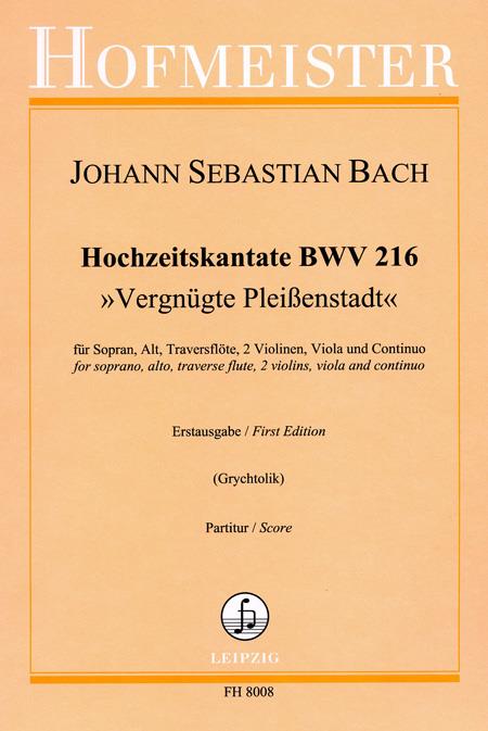 Bach: Hochzeitskantate Vergnugte Pleienstadt BWV 216