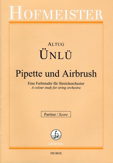 Pipette und Airbrush(Eine Farbstudie für Streichorchester)