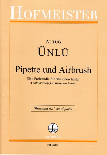 Pipette und Airbrush /stimmennsatz(Eine Farbstudie für Streichorchester)