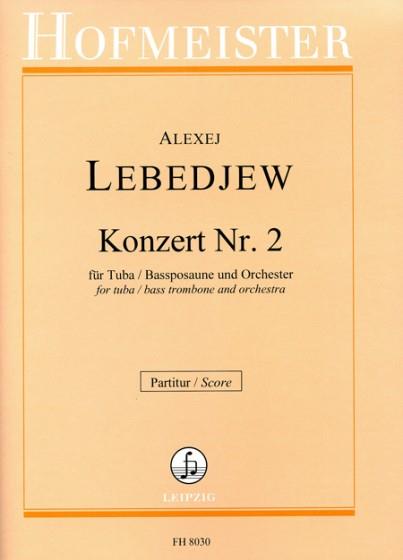 Alexej Lebedjew: Konzert Nr. 2 fuer Tuba (Bassposaune) und Orchester