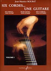 J-M. Mourat: Six Cordes... Une Guitare Volume 1