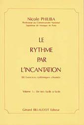 Nicole Philiba: Le Rythme Par L'Incantation Volume 1