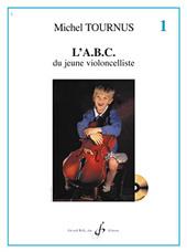 Michel Tournus: L'Abc Du Jeune Violoncelliste Volume 1