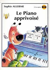 Sophie Allerme: Le Piano Apprivoisé Volume 1(CD en option)