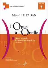 Mikaël Le Padan: L'opus à l'oreille - Volume 1