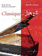 Benoit Urbain: Classique Au Jazz Volume 1