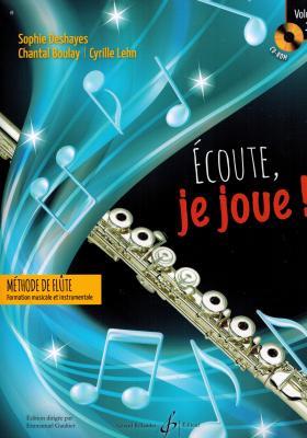 Sophie Deshayes_Chantal Boulay_Cyrille Lehn: Ecoute Je Joue ! Volume 1 - Flute