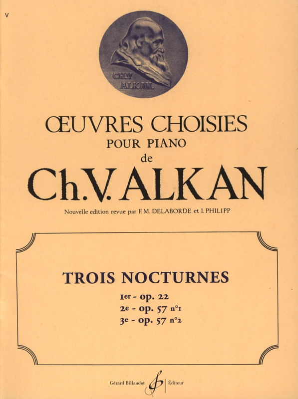 Charles-Valentin Alkan: 3 Nocturnes Opus 22 - Opus 57 Nø1 - Opus 57 Nø2
