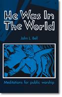 He Was in the World