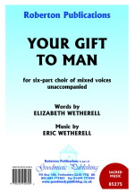 Eric Wetherell: Your Gift To ManMixed Choir [SSATBB])