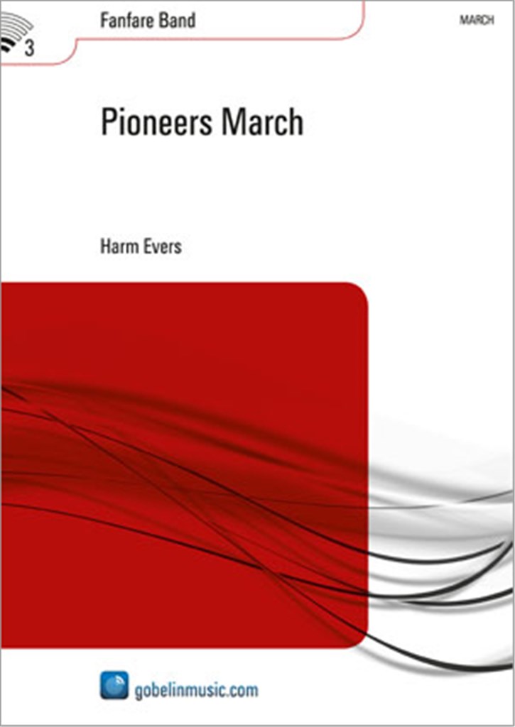 Harm Evers: Pioneers March (Partituur Fanfare)