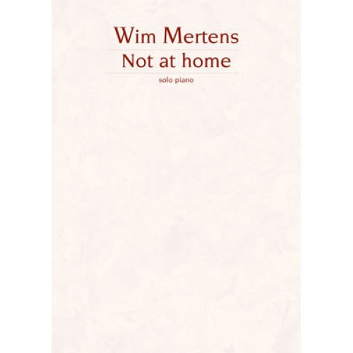Wim Mertens: Not at Home