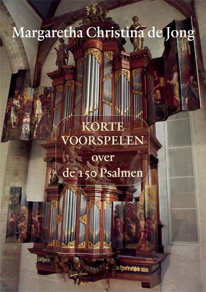 Jong: Korte Voorspelen over de 150 Psalmen