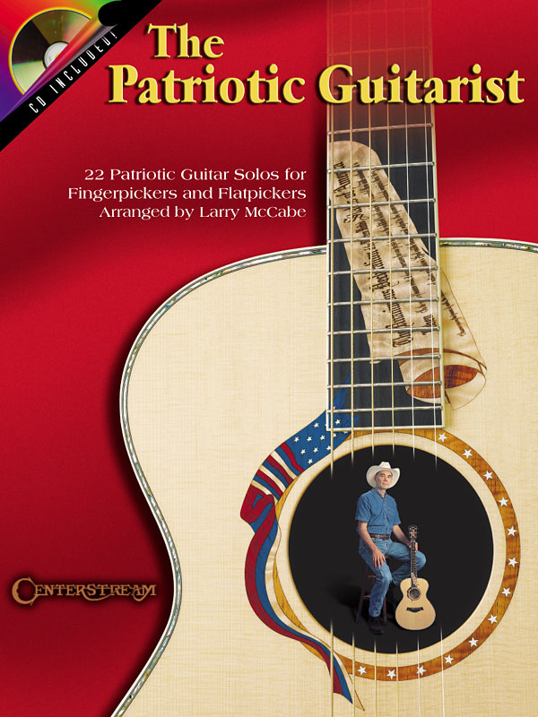 The Patriotic Guitarist(22 Patriotic Guitar Solos fuer Fingerpickers and Flatpickers)