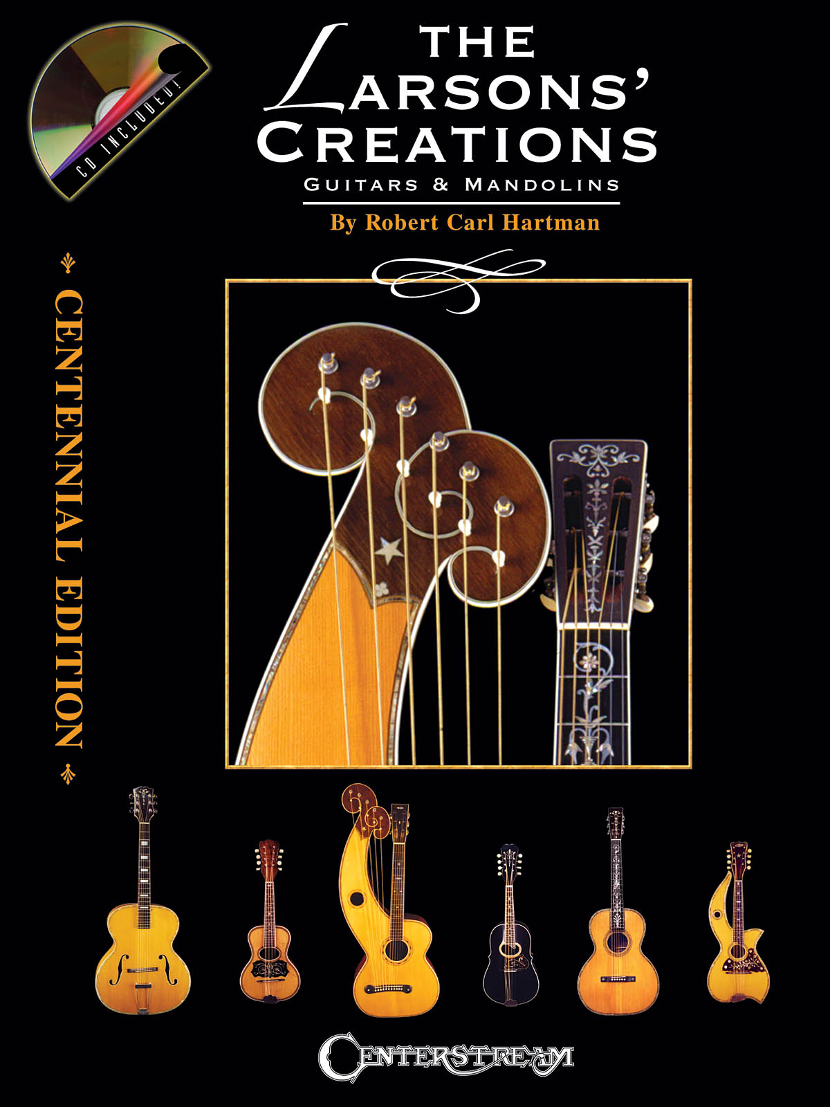 The Larsons' Creations - Centennial Edition(Guitars & Mandolins)