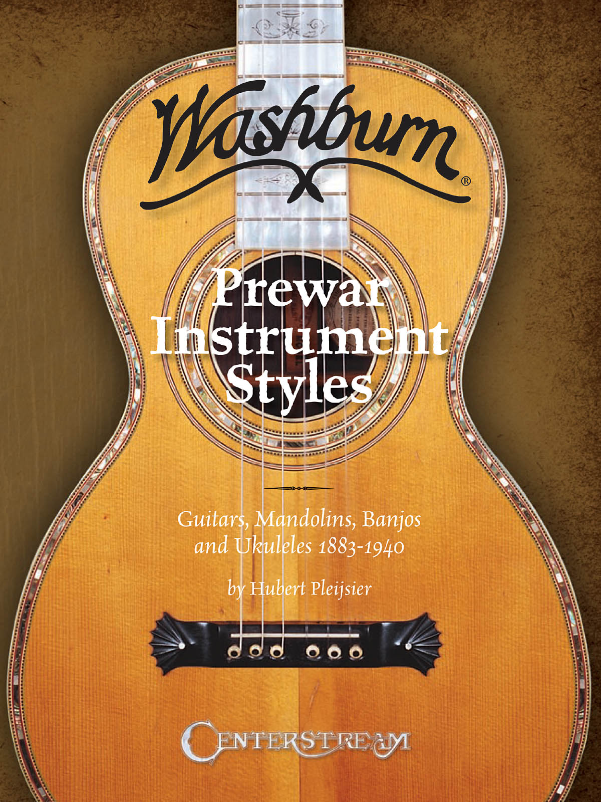 History of Washburn Guitar(Pre-War Instruments Styles, Guitars, Mandolins, Banjos and Ukuleles 1883-