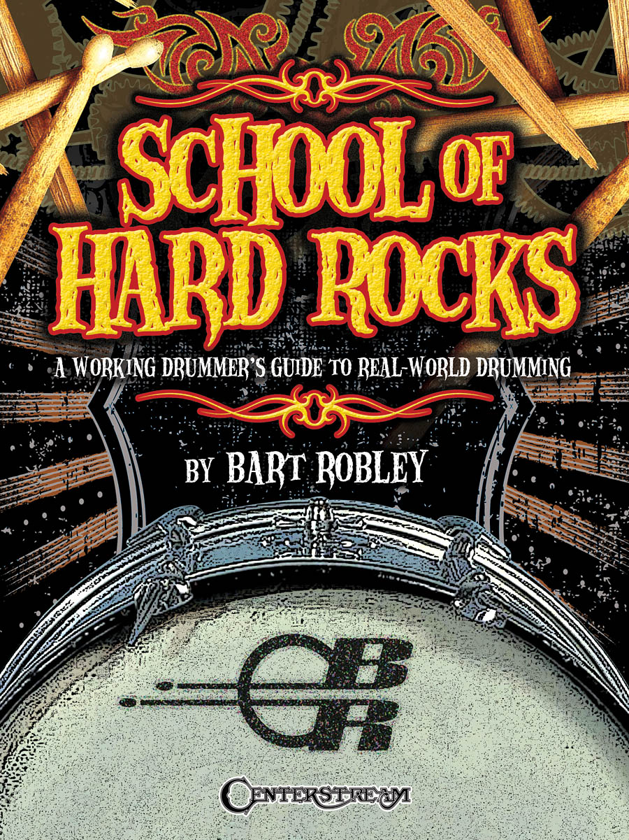 School Of Hard Rocks: A Working Drummer's Guide 