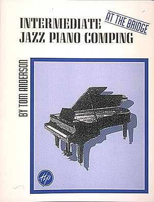 Intermediate Jazz Piano Comping: At The Bridge