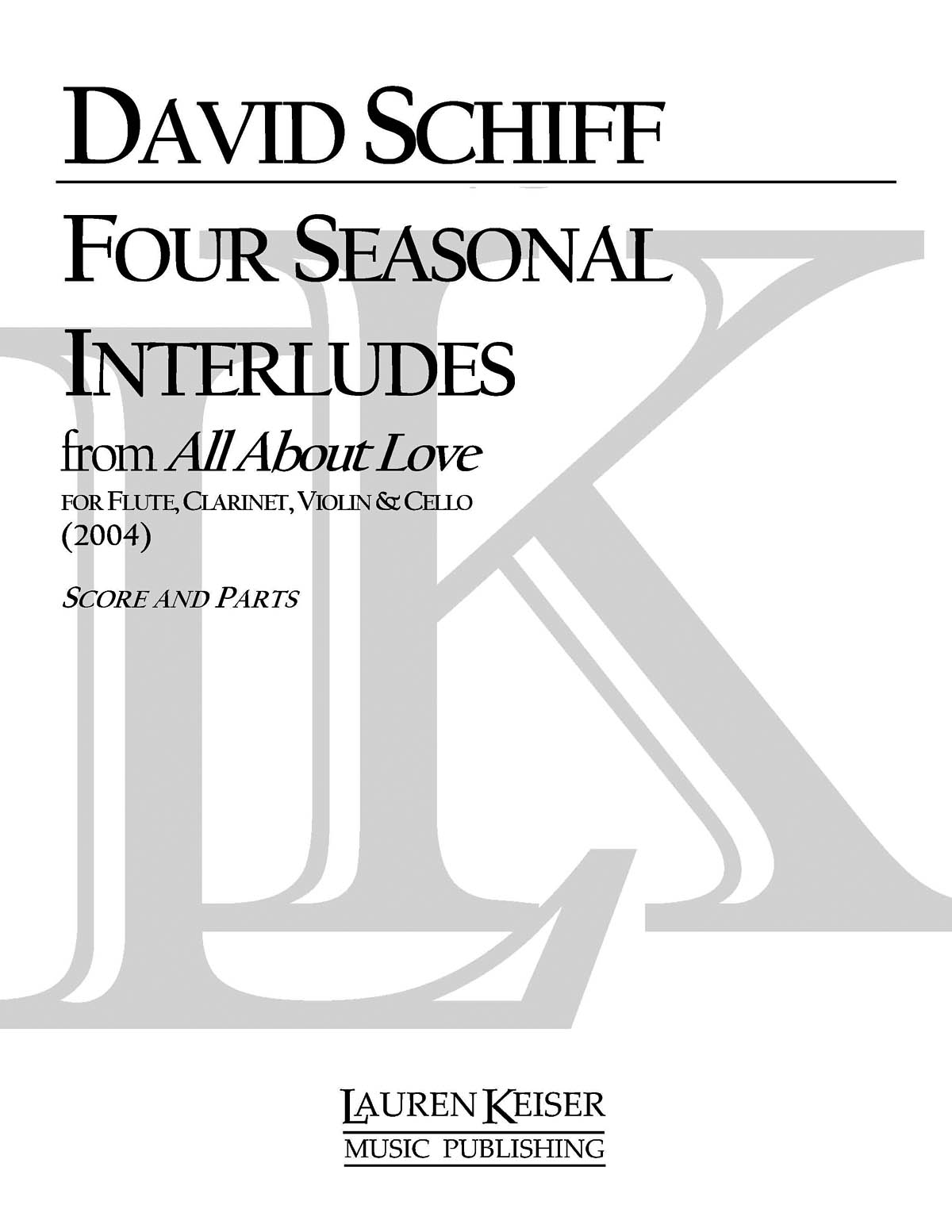 4 Seasonal Interludes from All About Love(for Flute, Clarinet, Violin and Cello)