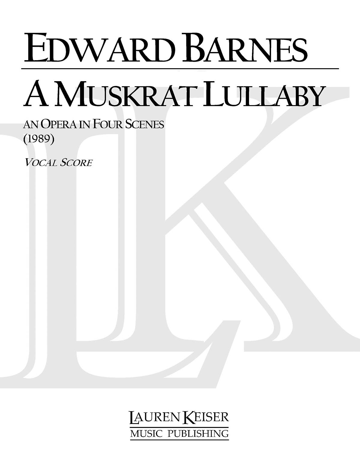 A Muskrat Lullaby(Opera Vocal Score)