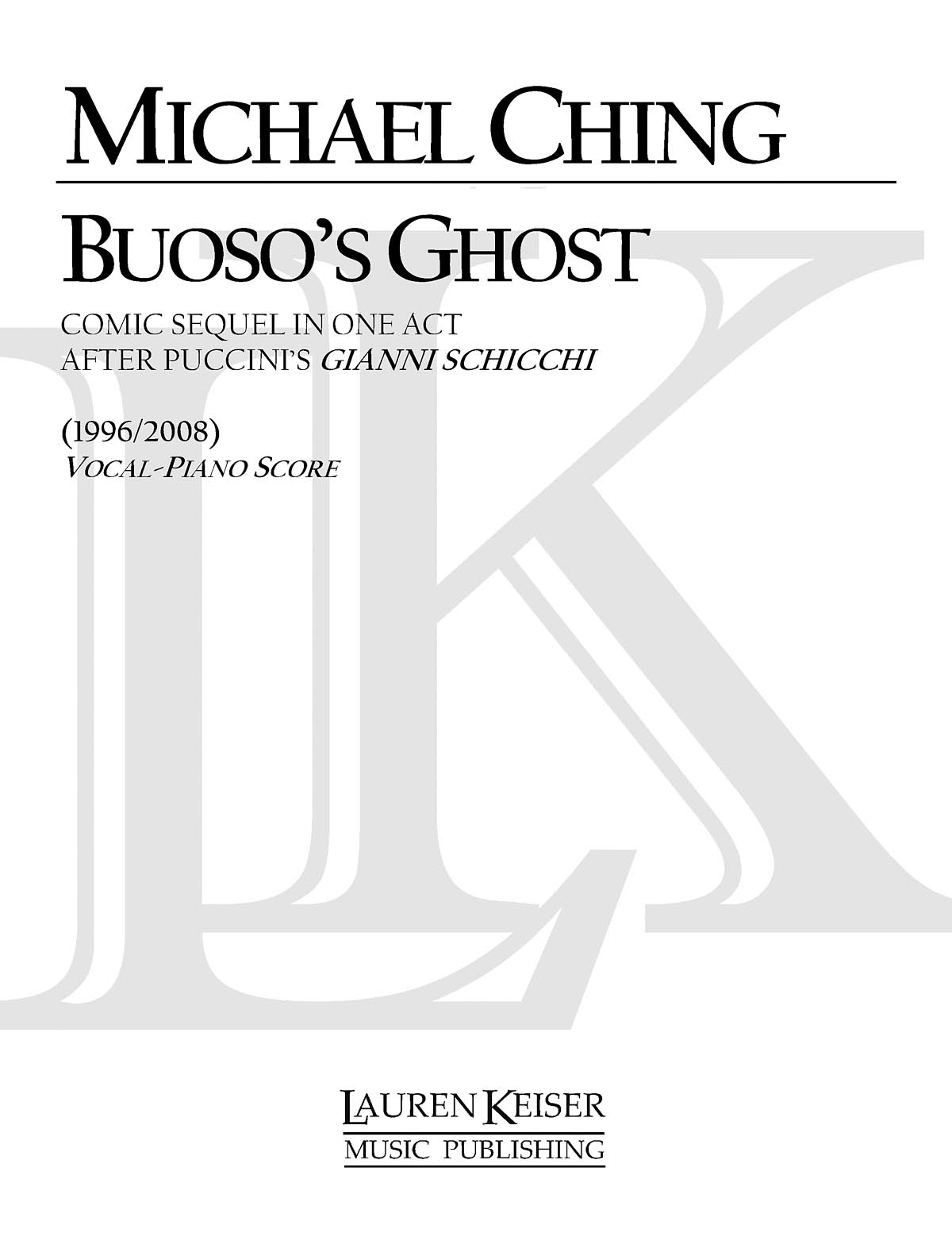Buoso's Ghost: Comic Sequel in One Act(After Puccini's Gianni Schicchi)