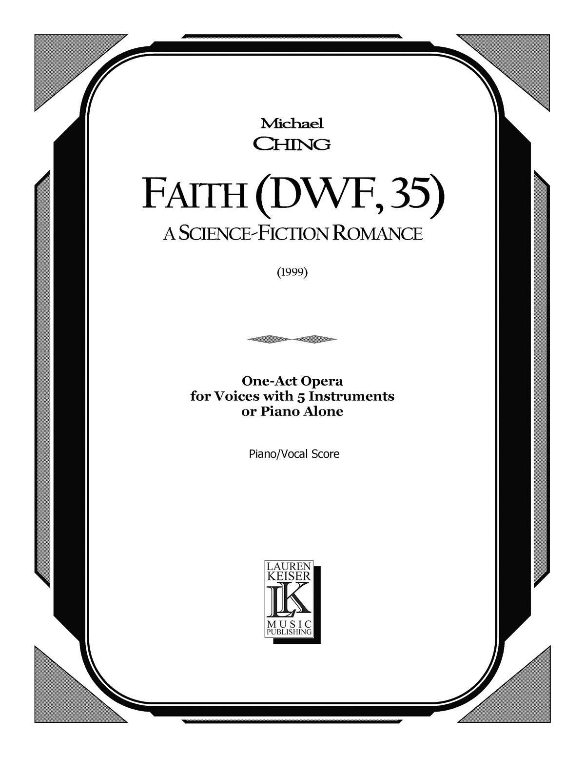 Faith DWF, 35: A Science Fiction Romance(Opera Vocal Score)