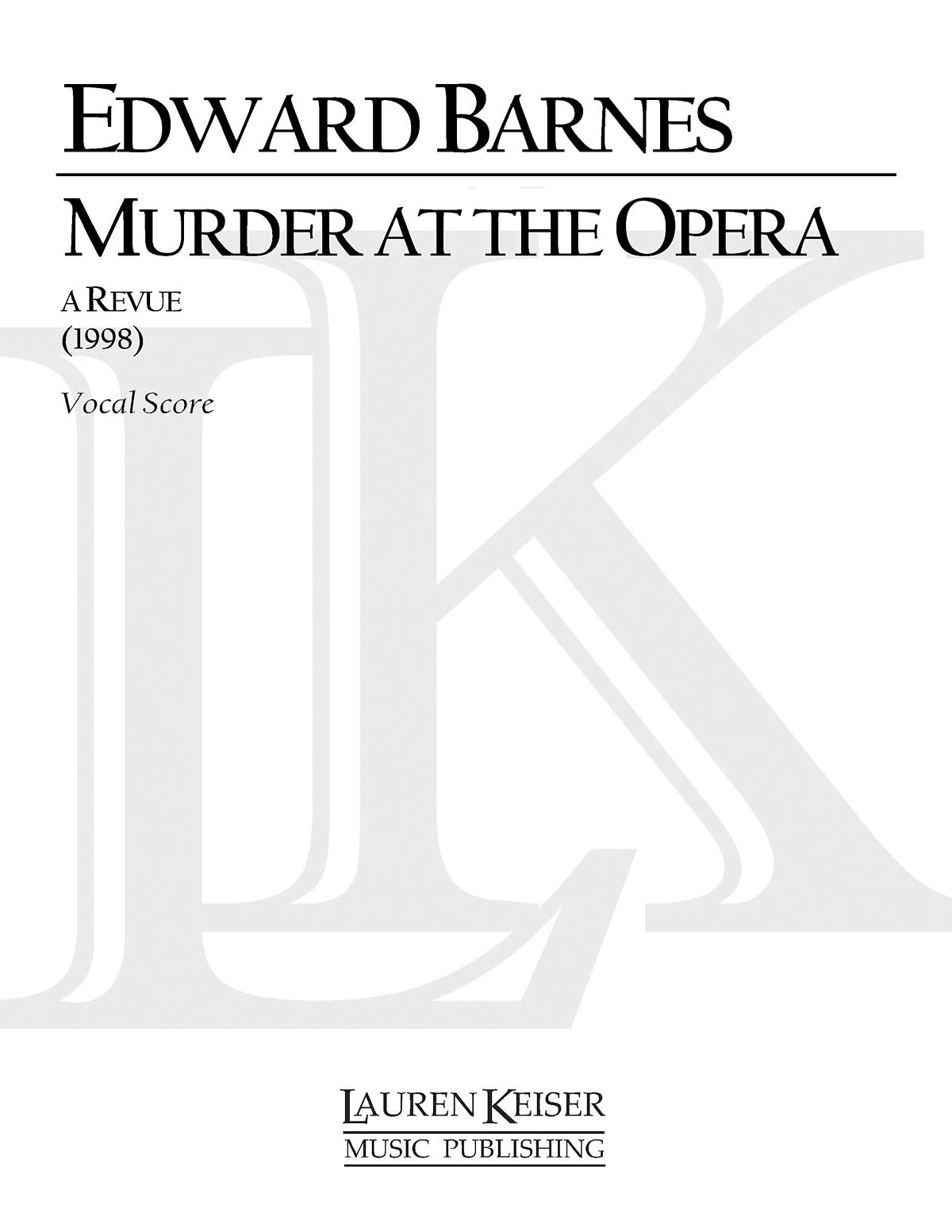 Murder at the Opera: A Revue(Chamber Opera Vocal Score)