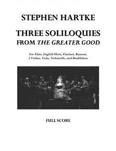 3 Soliloquis from the Greater Good