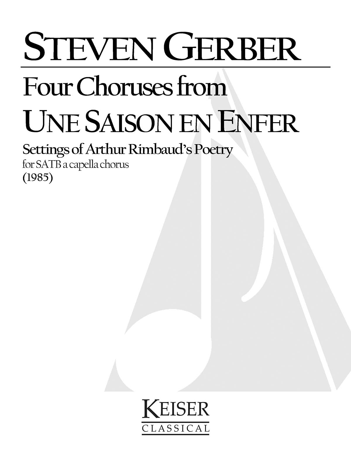 Four Choruses from Une Saison En Enfer Rimbaud