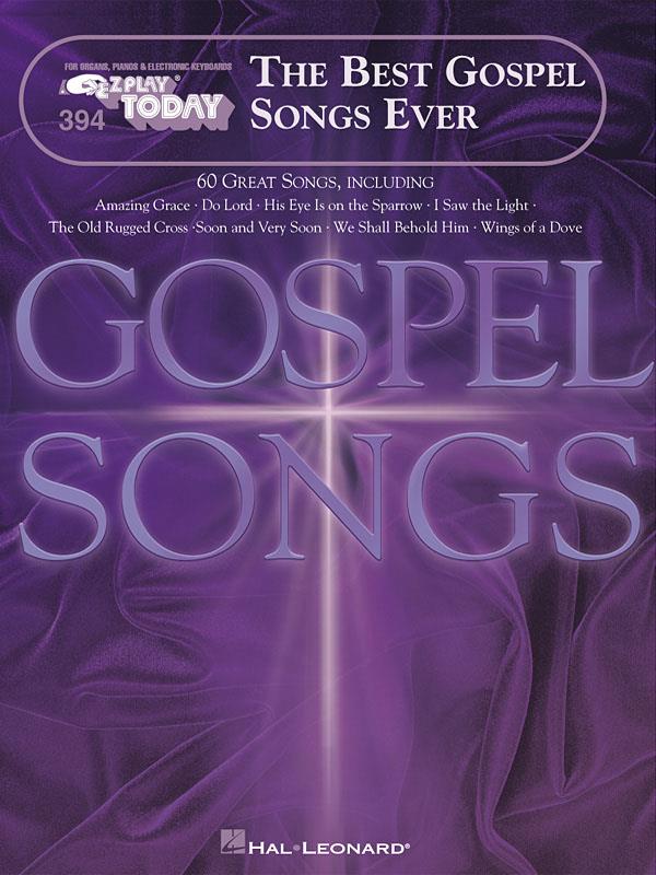 The Best Gospel Songs Ever(E-Z Play Today Volume 394)